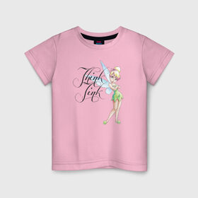 Детская футболка хлопок с принтом Think Tink в Белгороде, 100% хлопок | круглый вырез горловины, полуприлегающий силуэт, длина до линии бедер | peter pan | tink | tinker bell | динь | динь диинь | питер пен | питер пэн