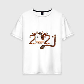 Женская футболка хлопок Oversize с принтом Бык 2021 в Белгороде, 100% хлопок | свободный крой, круглый ворот, спущенный рукав, длина до линии бедер
 | 2021 | бык | год быка | гороскоп | дата | животное | китайский | новый год | праздничный | символ