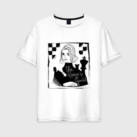 Женская футболка хлопок Oversize с принтом ХОД КОРОЛЕВЫ в Белгороде, 100% хлопок | свободный крой, круглый ворот, спущенный рукав, длина до линии бедер
 | chess | netflix | the queens gambit | бет хармон | нетфликс | ход королевы | шахматистка. | шахматы