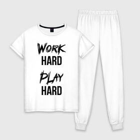 Женская пижама хлопок с принтом Work hard Play hard в Белгороде, 100% хлопок | брюки и футболка прямого кроя, без карманов, на брюках мягкая резинка на поясе и по низу штанин | игра | играй | мотивация | отдыхай | работай | тренажерный зал | труд | фитнес