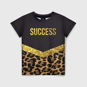 Детская футболка 3D с принтом Success в Белгороде, 100% гипоаллергенный полиэфир | прямой крой, круглый вырез горловины, длина до линии бедер, чуть спущенное плечо, ткань немного тянется | success | swag | блеск | блестки | китч | леопард | леопардовый принт | понты | успех | успешные люди | фрик