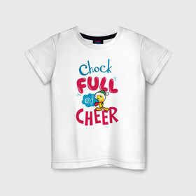 Детская футболка хлопок с принтом Chock full of cheer в Белгороде, 100% хлопок | круглый вырез горловины, полуприлегающий силуэт, длина до линии бедер | looney | tunes | tweety | vdzajul | твити