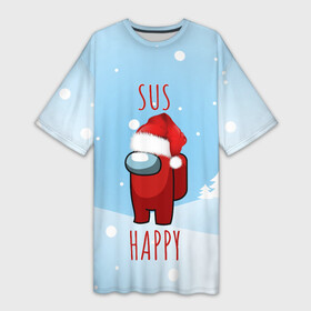 Платье-футболка 3D с принтом SUS HAPPY AMONG US в Белгороде,  |  | claus | imposter | impostor | red | santa | амонг ас | ёлка | клаус | красный | нг | новогодний | подозрительный | предатель | санта | скин | счастливый