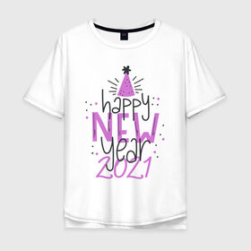 Мужская футболка хлопок Oversize с принтом Happy New Year 2021 в Белгороде, 100% хлопок | свободный крой, круглый ворот, “спинка” длиннее передней части | 