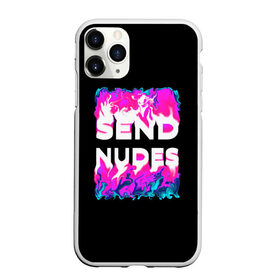 Чехол для iPhone 11 Pro матовый с принтом Send Nudes в Белгороде, Силикон |  | glitch | send nudes | абстракция | кислотный | неон | огонь