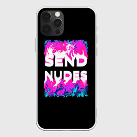 Чехол для iPhone 12 Pro Max с принтом Send Nudes в Белгороде, Силикон |  | Тематика изображения на принте: glitch | send nudes | абстракция | кислотный | неон | огонь