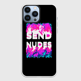 Чехол для iPhone 13 Pro Max с принтом Send Nudes в Белгороде,  |  | Тематика изображения на принте: glitch | send nudes | абстракция | кислотный | неон | огонь