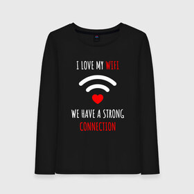 Женский лонгслив хлопок с принтом I Love My WiFi в Белгороде, 100% хлопок |  | wifi | вайфай | мем | программист | разработчик