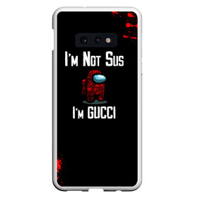 Чехол для Samsung S10E с принтом Among Us Gucci в Белгороде, Силикон | Область печати: задняя сторона чехла, без боковых панелей | Тематика изображения на принте: 2021 | among us | gucci | impostor | space mafia | sus.puffballs united | амонг ас | амонг единорог | гуччи | импостор | инопланетяне | инопланетянин | надпись | новогодний амонг ас | с новым годом | самозванец | среди нас