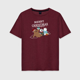 Женская футболка хлопок Oversize с принтом Merry christmas в Белгороде, 100% хлопок | свободный крой, круглый ворот, спущенный рукав, длина до линии бедер
 | cartoon network | grizz | icebear | panda | vdkimel | we bare bears | белый | вся правда о медведях | гризли | панда