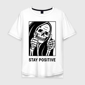 Мужская футболка хлопок Oversize с принтом Stay positive в Белгороде, 100% хлопок | свободный крой, круглый ворот, “спинка” длиннее передней части | death | die | horror | optimism | optimist череп | positive | scary | skull | большой палец | жест | оптимизм | оптимист | позитив | ужас