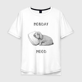 Мужская футболка хлопок Oversize с принтом Monday Mood в Белгороде, 100% хлопок | свободный крой, круглый ворот, “спинка” длиннее передней части | dream | monday | mood | rabbit | sleep | заяц | кролик | понедельник | работа | сон | спать