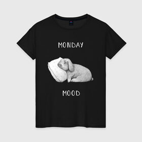 Женская футболка хлопок с принтом Monday Mood в Белгороде, 100% хлопок | прямой крой, круглый вырез горловины, длина до линии бедер, слегка спущенное плечо | dream | monday | mood | rabbit | sleep | заяц | кролик | понедельник | работа | сон | спать
