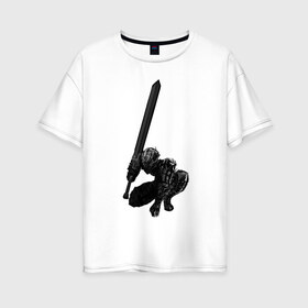 Женская футболка хлопок Oversize с принтом Berserk Guts в Белгороде, 100% хлопок | свободный крой, круглый ворот, спущенный рукав, длина до линии бедер
 | anime | armor | berserk | black | cape | guts | strong | sword | warrior | аниме | берсерк | гатс