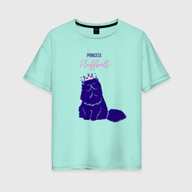 Женская футболка хлопок Oversize с принтом Пушистая принцесса в Белгороде, 100% хлопок | свободный крой, круглый ворот, спущенный рукав, длина до линии бедер
 | арт | животные | картинка | корона | котёнок | котэ | кошка | надпись | пушистая | рисунок