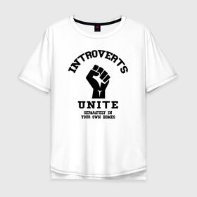 Мужская футболка хлопок Oversize с принтом Introvert в Белгороде, 100% хлопок | свободный крой, круглый ворот, “спинка” длиннее передней части | introvert | интроверт | психология | самоизоляция
