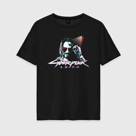 Женская футболка хлопок Oversize с принтом Cyberpunk 2077 в Белгороде, 100% хлопок | свободный крой, круглый ворот, спущенный рукав, длина до линии бедер
 | 2077 | action | cyberpunk | cyberpunk 2077 | rpg | игра | киберпанк | найт сити | рпг
