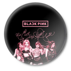 Значок с принтом BLACKPINK в Белгороде,  металл | круглая форма, металлическая застежка в виде булавки | black pink | blackpink | k pop | блэкпинк | дженни | джису | к поп | лиса | розэ