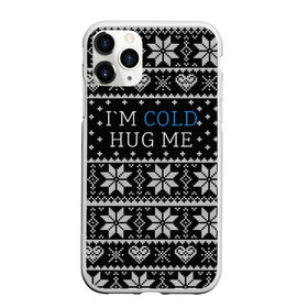 Чехол для iPhone 11 Pro Max матовый с принтом I`m cold hug me в Белгороде, Силикон |  | иностранные | любовь | меня | мне | надпись | новогодний свитер | новый год | обними | объятия | прикольные | рождественский свитер | свитер | слова | текст | холодно | цитата