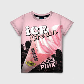 Детская футболка 3D с принтом BLACKPINK ICE CREAM в Белгороде, 100% гипоаллергенный полиэфир | прямой крой, круглый вырез горловины, длина до линии бедер, чуть спущенное плечо, ткань немного тянется | black pink | blackpink | ice cream | k pop | блэкпинк | дженни | джису | к поп | лиса | розэ