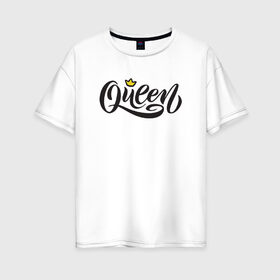 Женская футболка хлопок Oversize с принтом Queen в Белгороде, 100% хлопок | свободный крой, круглый ворот, спущенный рукав, длина до линии бедер
 | 1 годик | love | дети | детские | любовь | малыш | малыши | ребенок