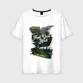 Женская футболка хлопок Oversize с принтом Find your road в Белгороде, 100% хлопок | свободный крой, круглый ворот, спущенный рукав, длина до линии бедер
 | adventure | find your road | mountains | nature | travel | горы | ищи свой путь | природа | путешествия