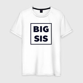 Мужская футболка хлопок с принтом Big Sis в Белгороде, 100% хлопок | прямой крой, круглый вырез горловины, длина до линии бедер, слегка спущенное плечо. | family | family look | детские | для всей семьи | семейные | семья | фэмили лук