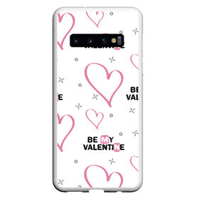 Чехол для Samsung Galaxy S10 с принтом Be My Valentine в Белгороде, Силикон | Область печати: задняя сторона чехла, без боковых панелей | be my valentine | будь моим валентином | влюбленным | день святого валентина | пара | сердечки | узор