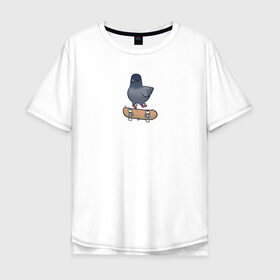 Мужская футболка хлопок Oversize с принтом Голубь скейтбордист в Белгороде, 100% хлопок | свободный крой, круглый ворот, “спинка” длиннее передней части | голубь | курлык | птица | скейт | экстрим