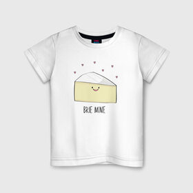 Детская футболка хлопок с принтом Brie Mine в Белгороде, 100% хлопок | круглый вырез горловины, полуприлегающий силуэт, длина до линии бедер | 14 февраля | cute | бри | вкусняшка | день святого валентина | игра слов | любовь | мем | милый | надпись | сердечки | сыр | юмор