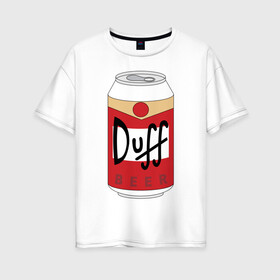 Женская футболка хлопок Oversize с принтом Duff Beer в Белгороде, 100% хлопок | свободный крой, круглый ворот, спущенный рукав, длина до линии бедер
 | beer | duff | simpsons | гомер | симпсоны
