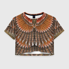 Женская футболка Crop-top 3D с принтом оперение орел в Белгороде, 100% полиэстер | круглая горловина, длина футболки до линии талии, рукава с отворотами | друид | индеец | коричневый | красный | оперение | оранжевый | орёл | пернатый | перо | перья | природа | птица | сова | сон