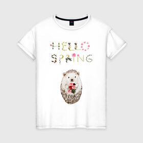 Женская футболка хлопок с принтом Hello Spring! в Белгороде, 100% хлопок | прямой крой, круглый вырез горловины, длина до линии бедер, слегка спущенное плечо | 8 марта | dreams | всемирный женский день | ежик | иголки | цветы