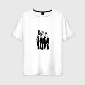 Женская футболка хлопок Oversize с принтом The Beatles в Белгороде, 100% хлопок | свободный крой, круглый ворот, спущенный рукав, длина до линии бедер
 | the beatles | битлз | джон леннон | джордж харрисон | пол маккартни | ринго старр | рок группа | рок н ролл