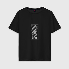 Женская футболка хлопок Oversize с принтом Just fuck it в Белгороде, 100% хлопок | свободный крой, круглый ворот, спущенный рукав, длина до линии бедер
 | мат | надпись на английском | прикольная надпись