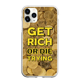 Чехол для iPhone 11 Pro Max матовый с принтом Разбогатей в Белгороде, Силикон |  | Тематика изображения на принте: 3d | 50 cent | money | tegunvteg | деньги | желтый | лозунг | металл | монеты | надпись | полная запечатка | разбогатей или умри пытаясь | фифти сент | цитата