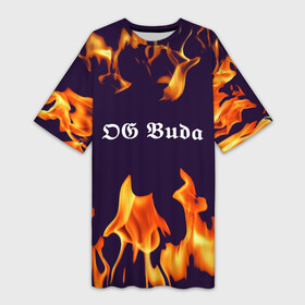 Платье-футболка 3D с принтом OG Buda в Белгороде,  |  | dark | fire | music | og buda | og buda lettering | og buda print | rap | rapper | rep lettering | rep print | музыка | надпись og buda | надпись рэп | огонь | принт og buda | принт рэп | рэп | рэпер | темный