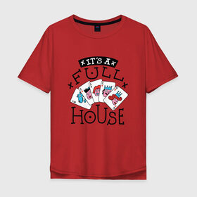 Мужская футболка хлопок Oversize с принтом Фулл Хаус покерная семья в Белгороде, 100% хлопок | свободный крой, круглый ворот, “спинка” длиннее передней части | Тематика изображения на принте: flash royal | full house | poker | trump | дочь | игра слов | игрательные | иллюстрация | карта | картишки | карты | козыри | козырные | королева | король | мама | папа | покер | полный дом | прикол | рисунок | семья