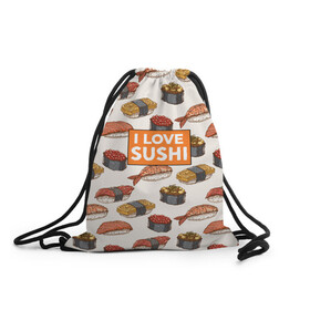 Рюкзак-мешок 3D с принтом I love sushi Я люблю суши в Белгороде, 100% полиэстер | плотность ткани — 200 г/м2, размер — 35 х 45 см; лямки — толстые шнурки, застежка на шнуровке, без карманов и подкладки | Тематика изображения на принте: japan | japanese | виды суши | гункан | гунканы | икра | красная икра | красная рыба | креветка | лосось | маки | нигири | омлет | паттерн | ролл | роллы | сашими | суси | узор | фастфуд | форель | футомаки