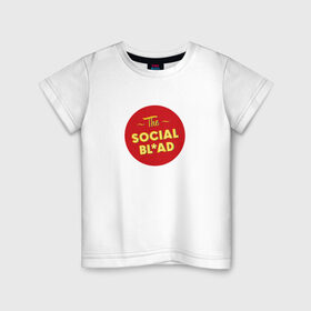 Детская футболка хлопок с принтом The social bliad в Белгороде, 100% хлопок | круглый вырез горловины, полуприлегающий силуэт, длина до линии бедер | Тематика изображения на принте: blad | the social bliad | социальная