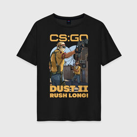 Женская футболка хлопок Oversize с принтом CS:GO DUST 2 в Белгороде, 100% хлопок | свободный крой, круглый ворот, спущенный рукав, длина до линии бедер
 | counter strike | cs:go | de_dust | контер страйк | шутер