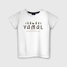 Детская футболка хлопок с принтом YAMAL UNDERGROUND в Белгороде, 100% хлопок | круглый вырез горловины, полуприлегающий силуэт, длина до линии бедер | 89 | nord | yamal | андеграунд | деревья | культура | музыка | природа | рэп | север | ямал