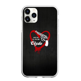 Чехол для iPhone 11 Pro Max матовый с принтом Clyde в Белгороде, Силикон |  | barrow | bonnie | clyde | love you till the end | parker | бони | бони и клайд | бонни | для влюбленных | клайд | кровь | любовь | парные | пистолет | револьвер | сердце