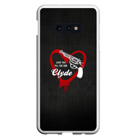 Чехол для Samsung S10E с принтом Clyde в Белгороде, Силикон | Область печати: задняя сторона чехла, без боковых панелей | barrow | bonnie | clyde | love you till the end | parker | бони | бони и клайд | бонни | для влюбленных | клайд | кровь | любовь | парные | пистолет | револьвер | сердце