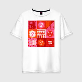 Женская футболка хлопок Oversize с принтом feminism в Белгороде, 100% хлопок | свободный крой, круглый ворот, спущенный рукав, длина до линии бедер
 | 8 марта | весна | девушке | женский | мама | подарок | тренд | феминизм