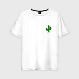 Женская футболка хлопок Oversize с принтом кактус в Белгороде, 100% хлопок | свободный крой, круглый ворот, спущенный рукав, длина до линии бедер
 | cactus | кактус | кактусы | растения | цветы