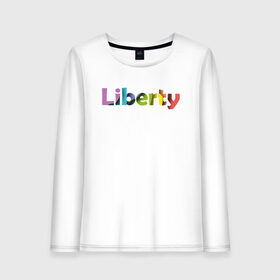 Женский лонгслив хлопок с принтом Liberty. Свобода в Белгороде, 100% хлопок |  | Тематика изображения на принте: cвобода | liberty | женская свобода | не зависимая женщина | права женщин | равенство | свободные нравы