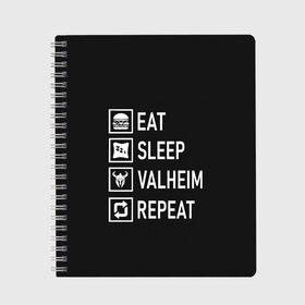 Тетрадь с принтом Eat Sleep Valheim Repeat в Белгороде, 100% бумага | 48 листов, плотность листов — 60 г/м2, плотность картонной обложки — 250 г/м2. Листы скреплены сбоку удобной пружинной спиралью. Уголки страниц и обложки скругленные. Цвет линий — светло-серый
 | Тематика изображения на принте: elder | loki | odin | the | thor | valheim | биврёст | валхейм | вальхейм | викинги | все | дракар | древний | древо | ётун | йотун | локи | мира | один | отец | тор | фенир | хель | черный лес | эйктюр