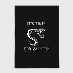 Постер с принтом Its time for Valheim в Белгороде, 100% бумага
 | бумага, плотность 150 мг. Матовая, но за счет высокого коэффициента гладкости имеет небольшой блеск и дает на свету блики, но в отличии от глянцевой бумаги не покрыта лаком | elder | loki | odin | the | thor | valheim | биврёст | валхейм | вальхейм | викинги | всеотец | дракар | древний | древо | ётун | йотун | локи | мира | один | тор | фенир | хель | черный лес | эйктюр