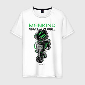 Мужская футболка хлопок с принтом Mankind Space Trouble в Белгороде, 100% хлопок | прямой крой, круглый вырез горловины, длина до линии бедер, слегка спущенное плечо. | инопланетяне | космонавт | космос | нло | прикольная надпись | пришельцы